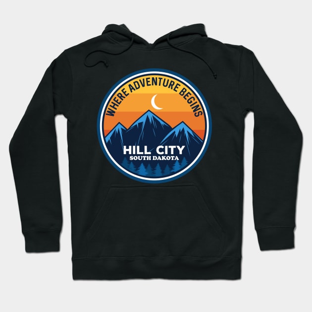 Hill City South Dakota Where Adventure Begins Hoodie by SouthDakotaGifts